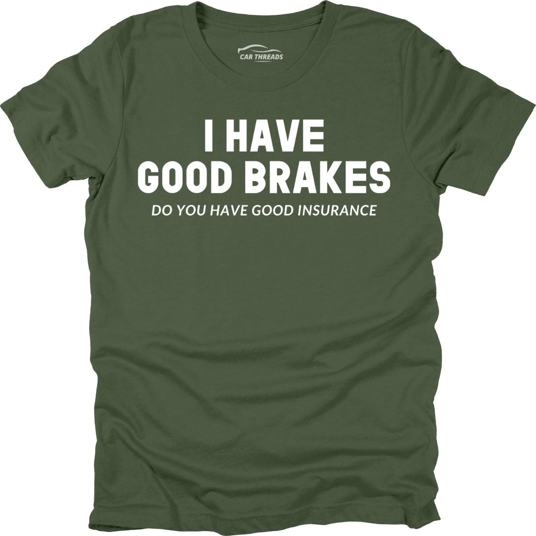 I Have Good Brakes