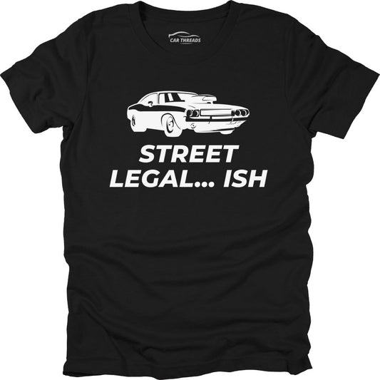 Street Legal... ish