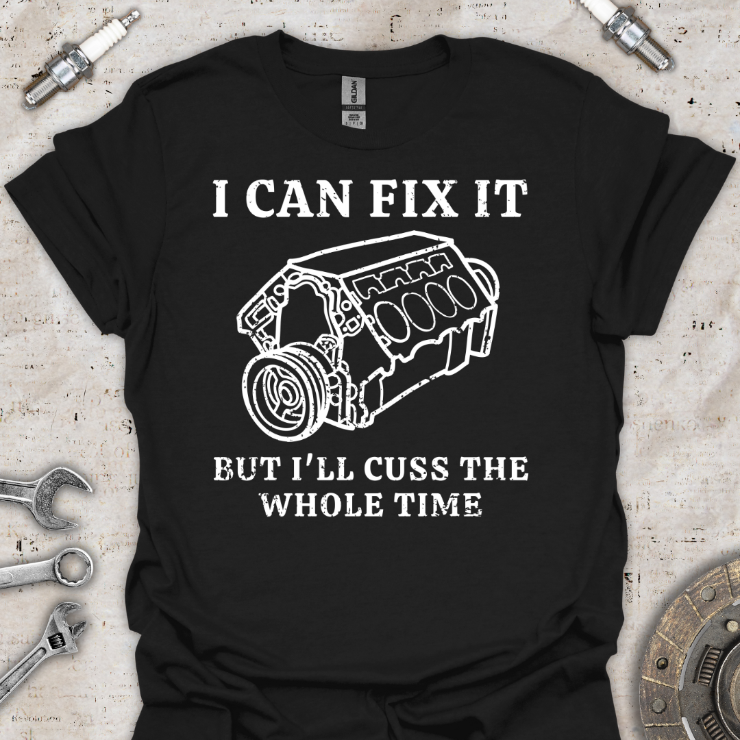 I Can Fix It T-Shirt