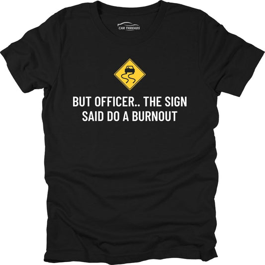 But Officer..