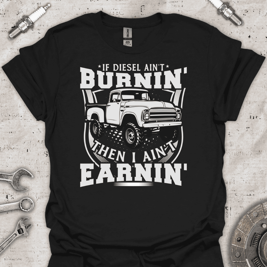 If Diesel Ain't Burning T-Shirt - Car Threads