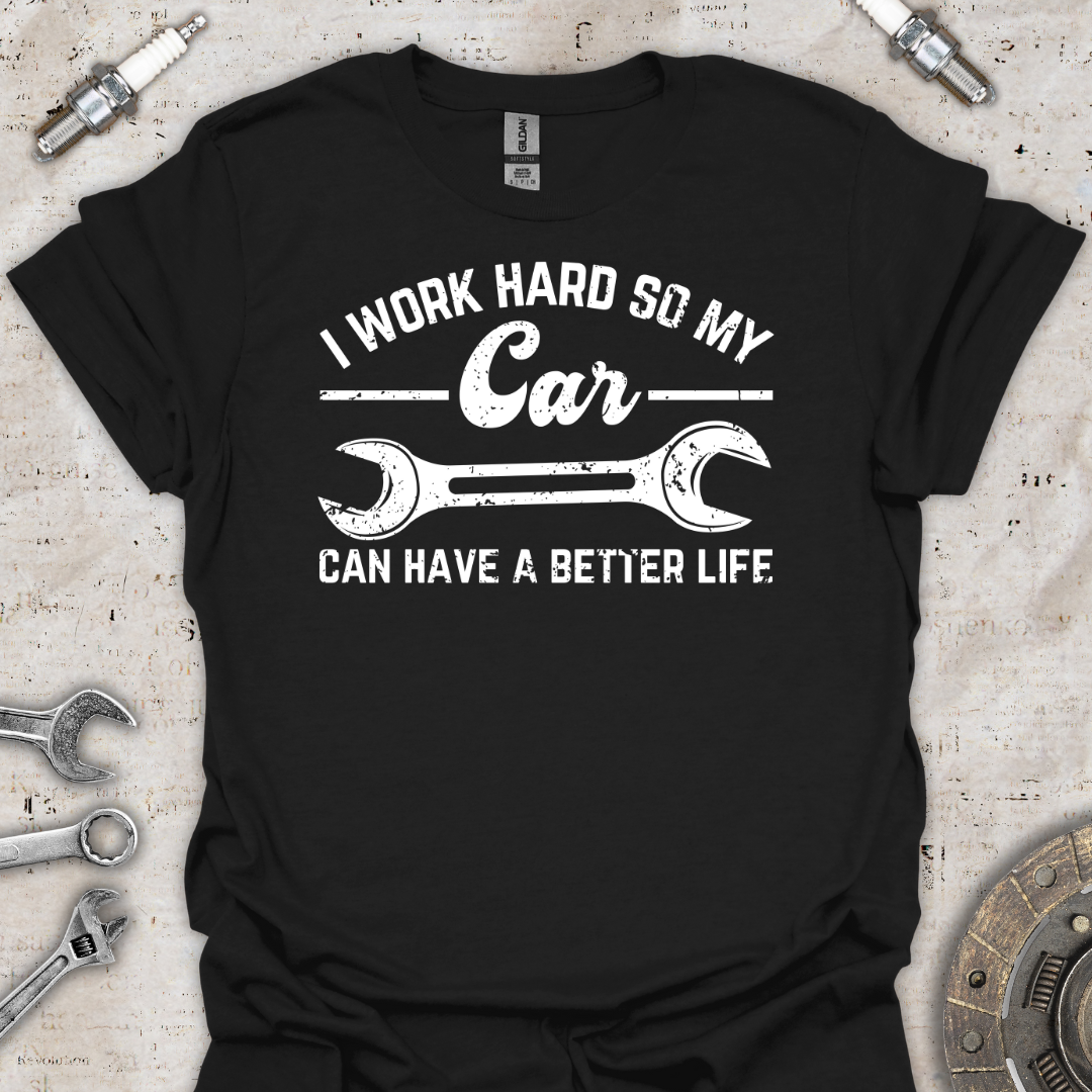 I Work Hard T-Shirt