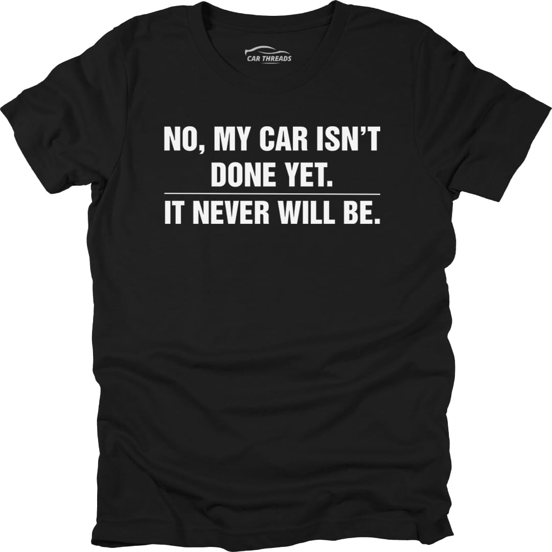 My Car Isn’t Done Yet