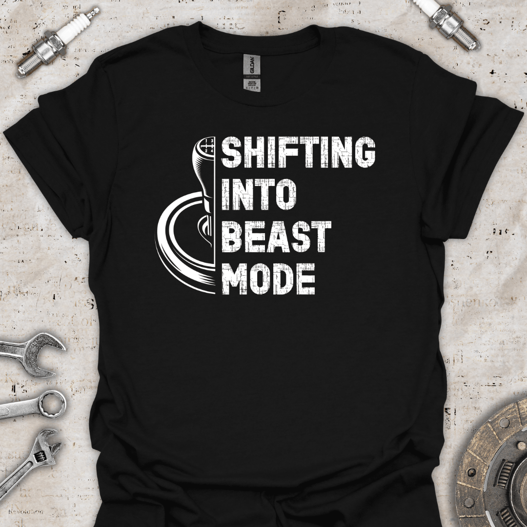 Shifting into Beast Mode T-Shirt - Car Threads