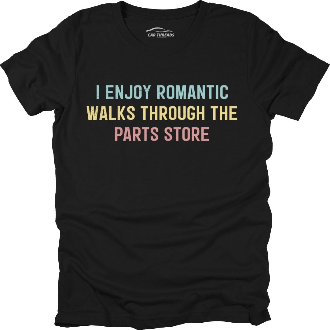 I Enjoy Romantic Walks