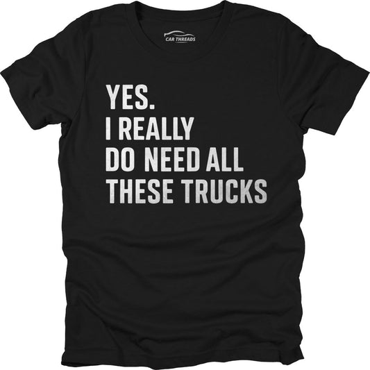 Need All These Trucks