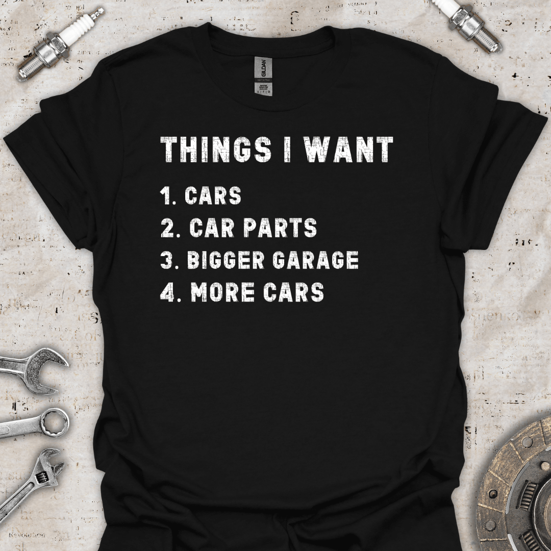 Things I Want Cars T-Shirt - Car Threads