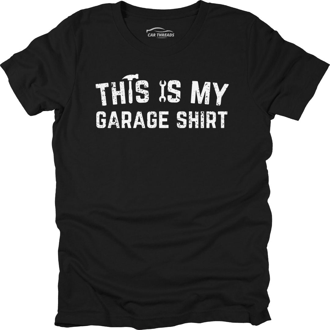 This is My Garage Shirt