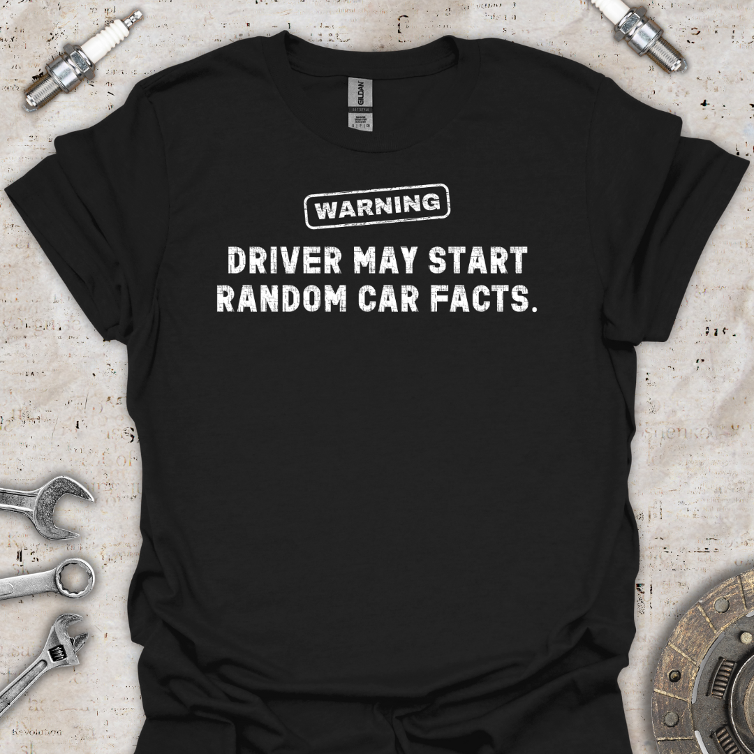 Warning Funny Driver T-Shirt - Car Threads