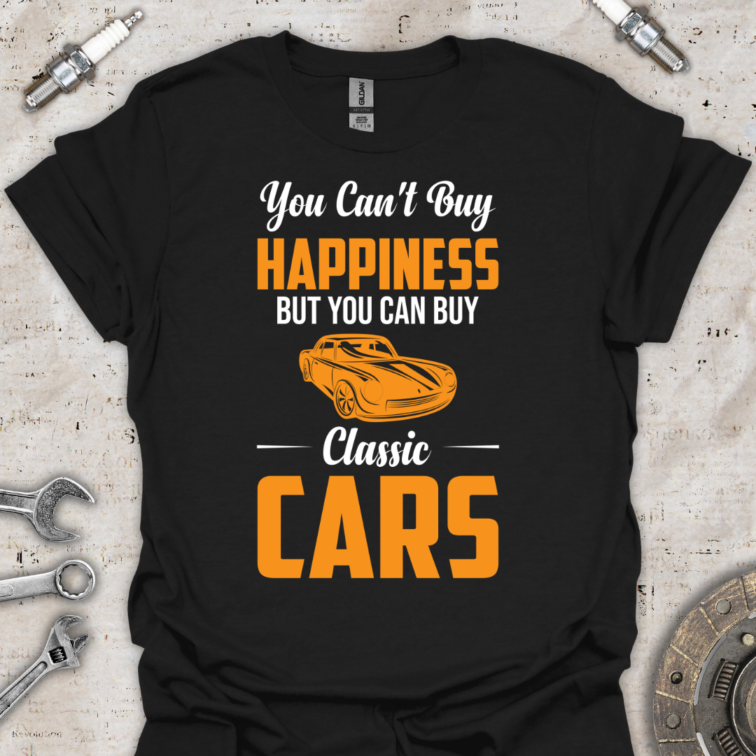 You Can't Buy Happiness T-Shirt - Car Threads