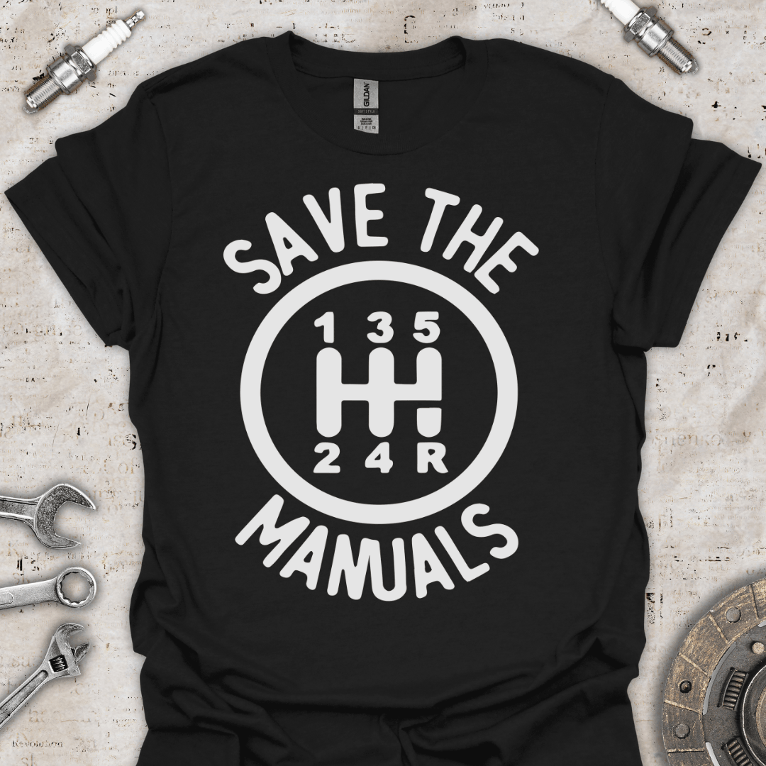 Save the Manual Cars T-Shirt - Car Threads