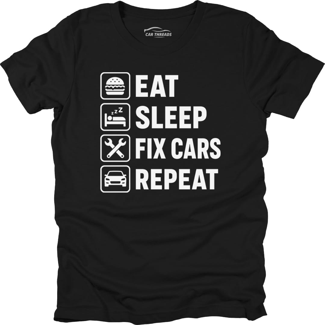 Eat Sleep Fix Cars Repeat