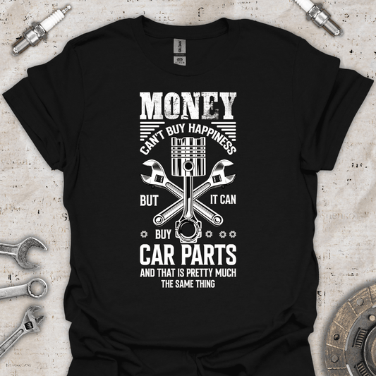 Money Can't Buy Happiness T-Shirt - Car Threads