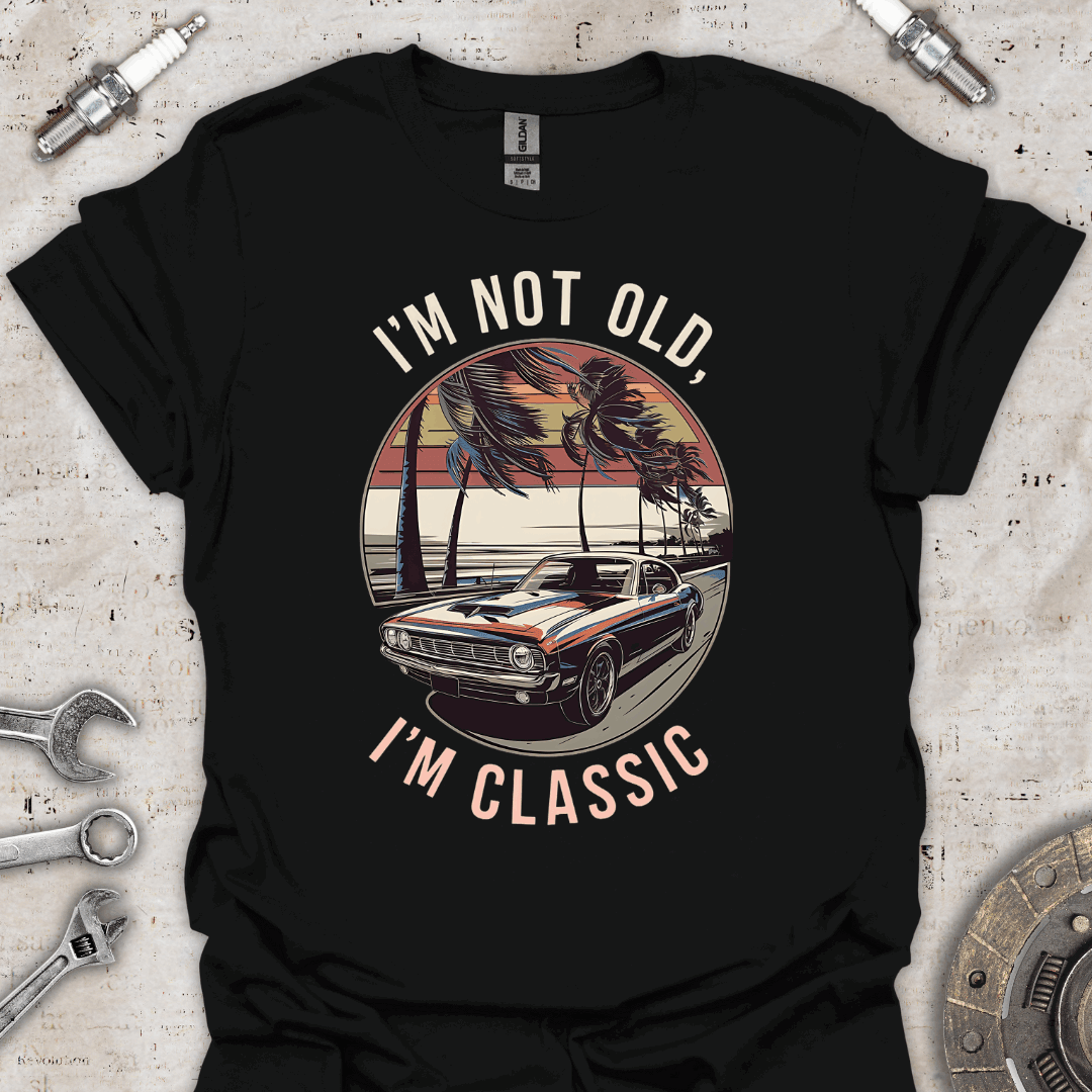 I'm Not Old I'm Classic - Vintage Car Enthusiasts T-Shirt - Car Threads