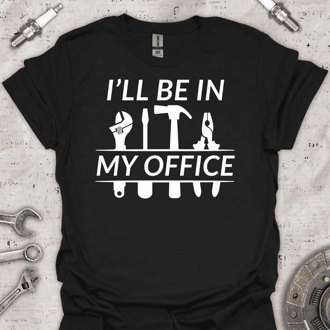 I'll Be in My Office T-Shirt - Car Threads