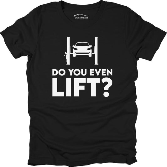 Do You Even Lift? T-Shirt