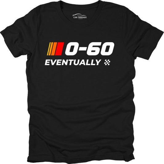 0-60... Eventually