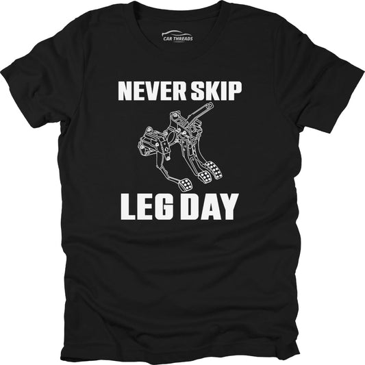 Never Skip Leg Day T-Shirt