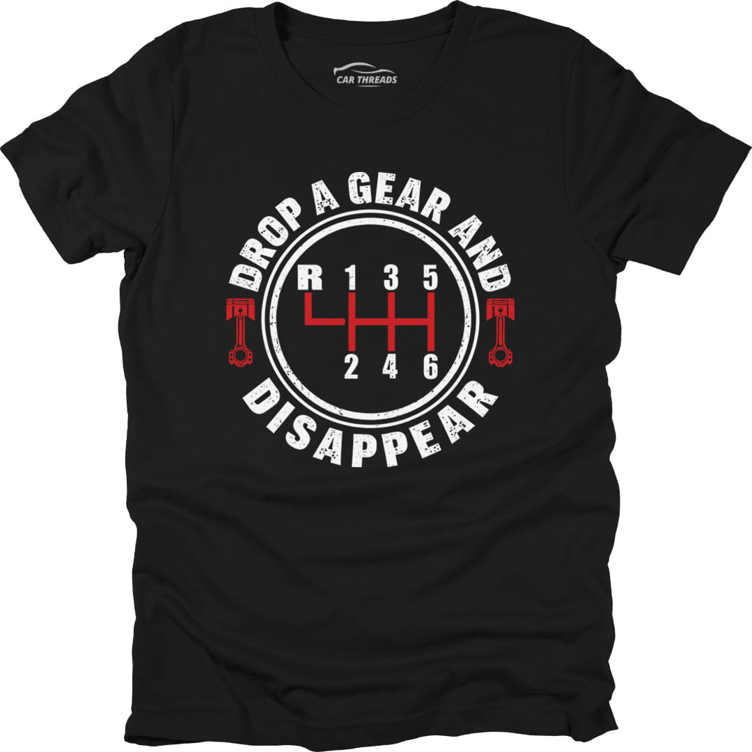 Drop A Gear And Disappear