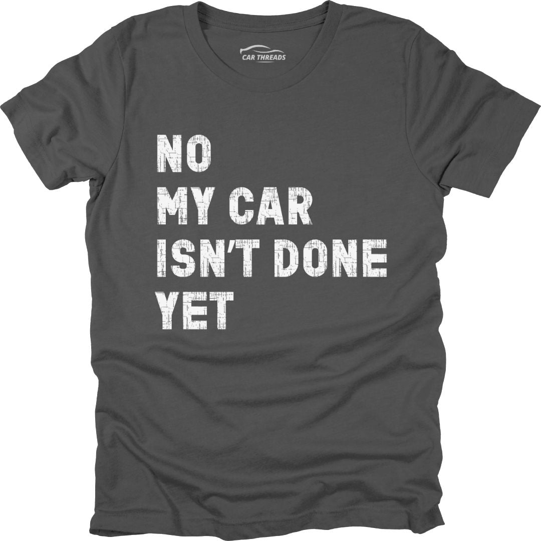My Car Isn't Done Yet