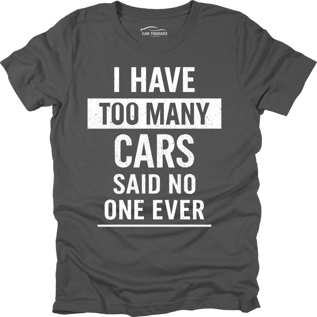 Too Many Cars? Never.