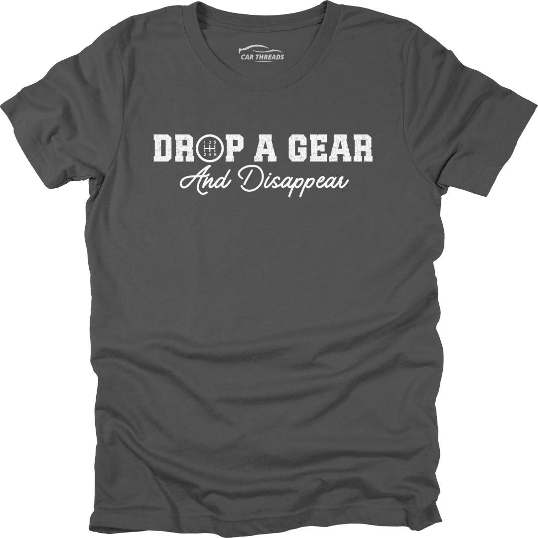 Drop a Gear & Disappear