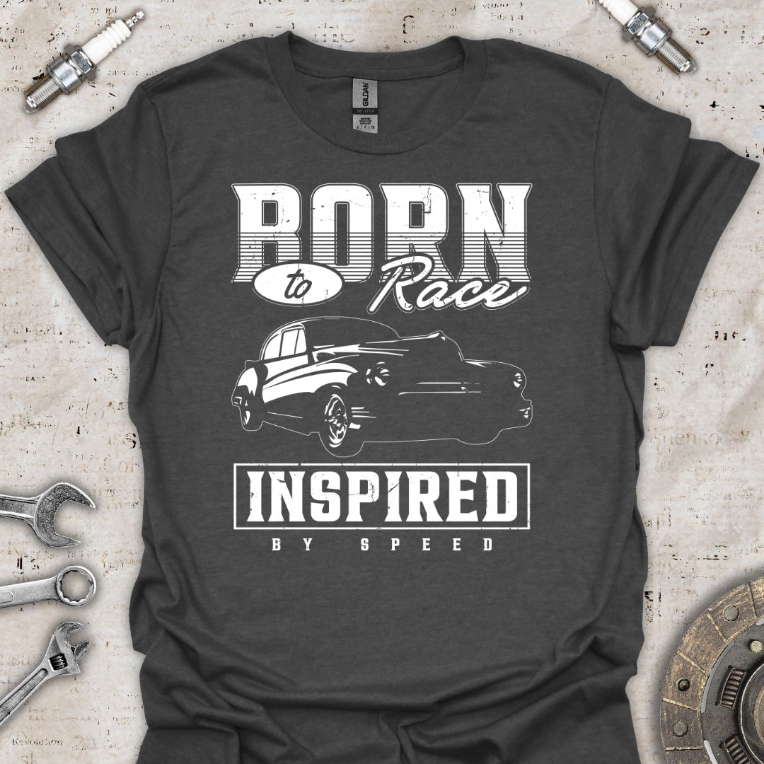 Born to Race T-Shirt - Car Threads