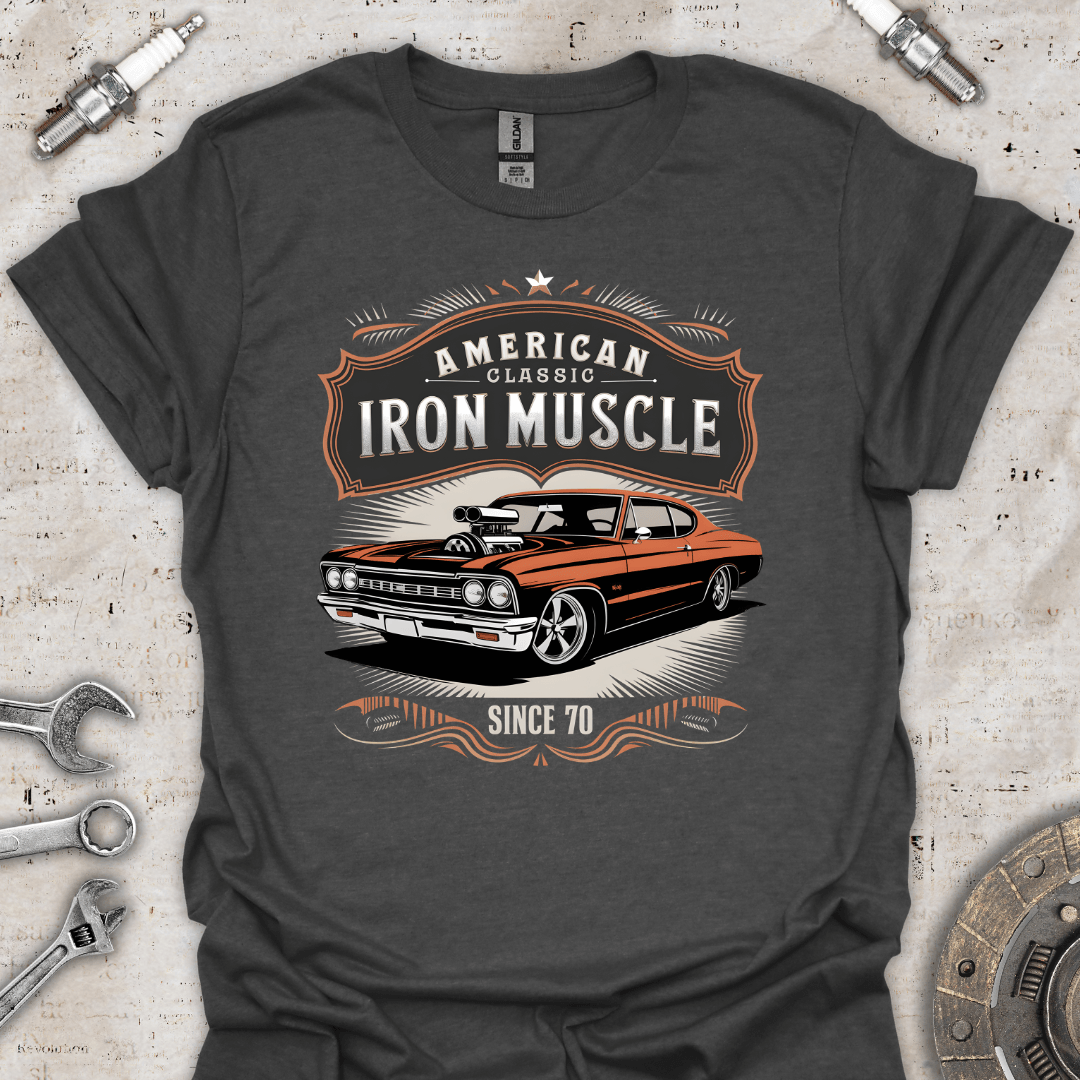 American Classic Iron Muscle Since 70 T-Shirt - Car Threads