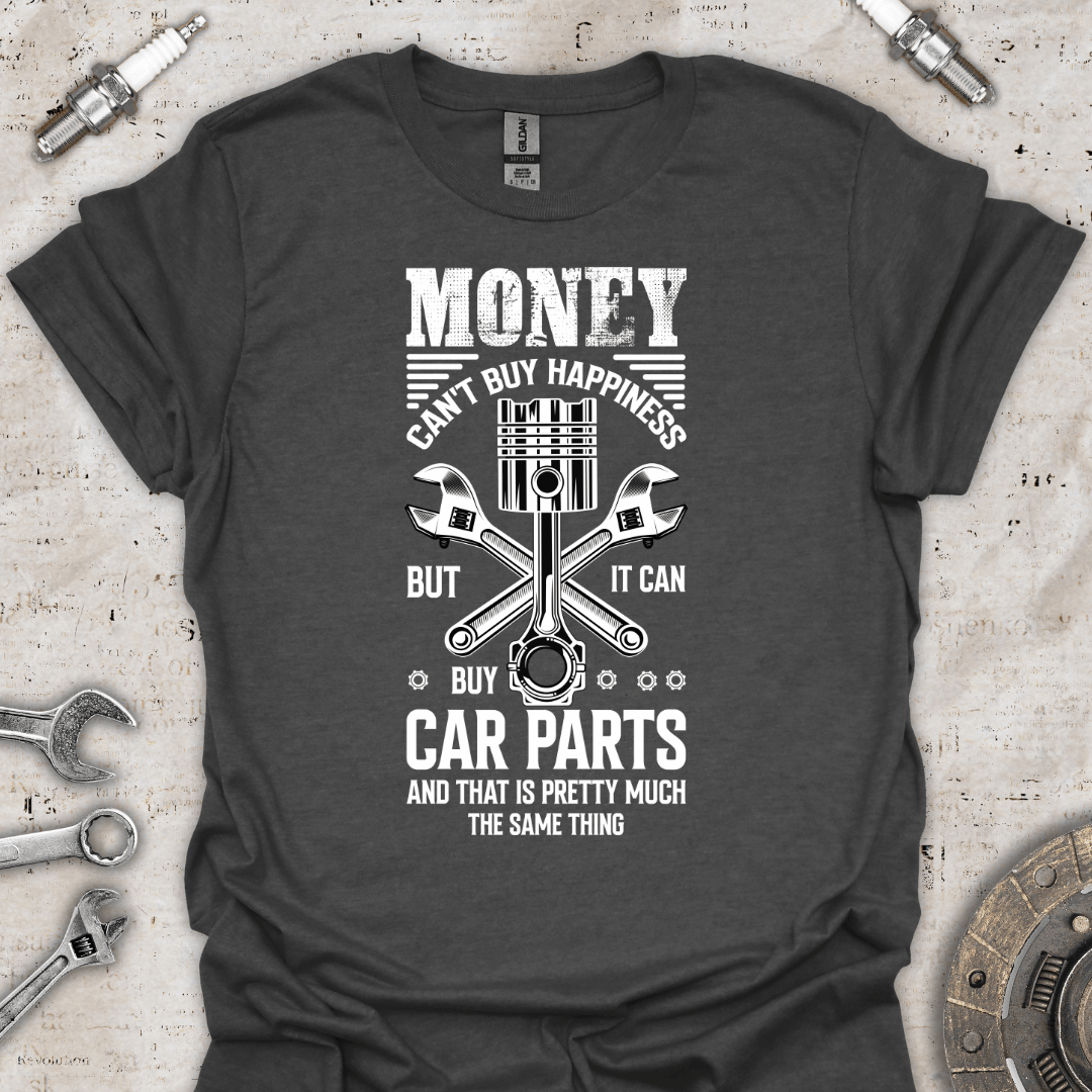 Money Can't Buy Happiness T-Shirt - Car Threads