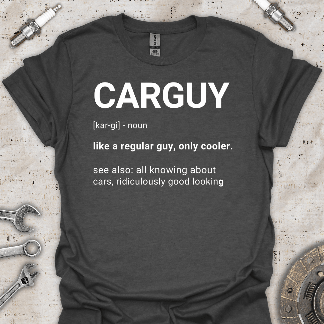 CARGUY Like a Regular Guy, Only Cooler T-Shirt - Car Threads