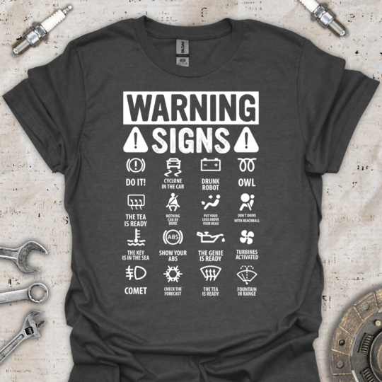 Warning Signs T-Shirt - Car Threads