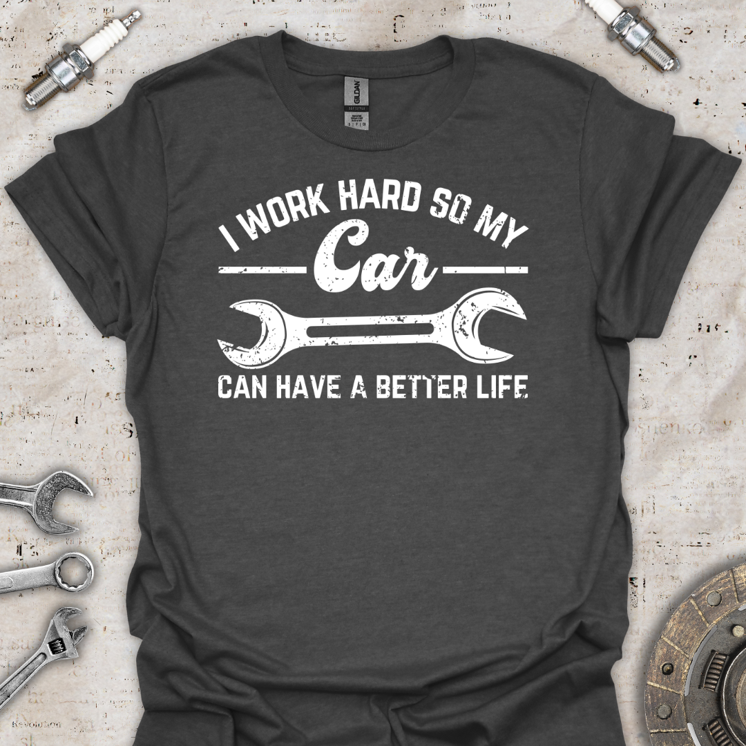 I Work Hard T-Shirt