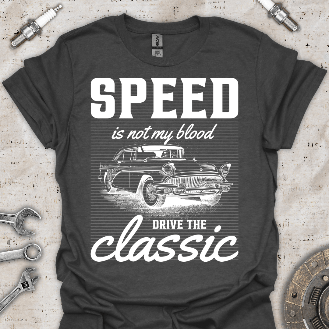 Speed in Not my Blood Drive the Classic T-Shirt - Car Threads