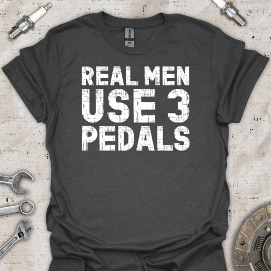 Real Men Funny T-Shirt - Car Threads