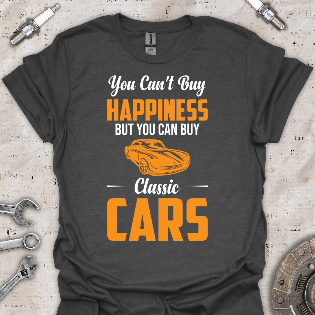 You Can't Buy Happiness T-Shirt - Car Threads