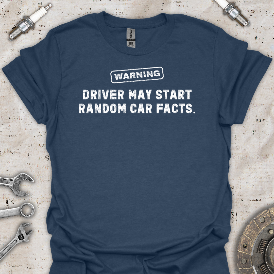 Warning Funny Driver T-Shirt - Car Threads