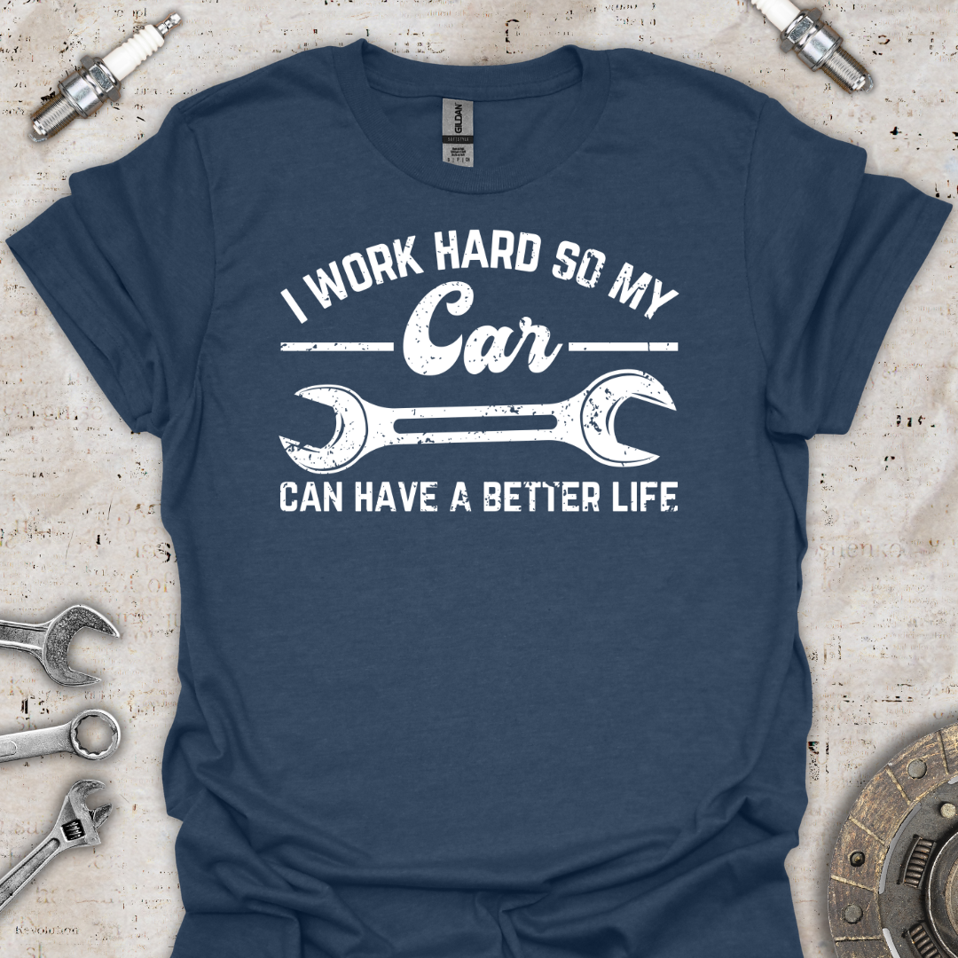 I Work Hard T-Shirt