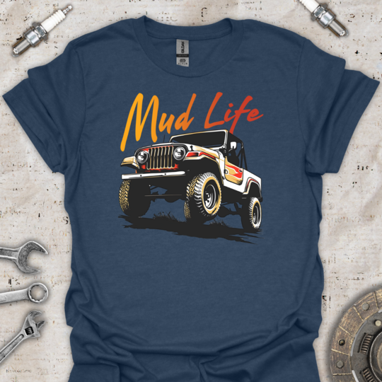 Mud Life T-Shirt - Car Threads