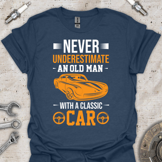 Never Underestimate T-Shirt - Car Threads