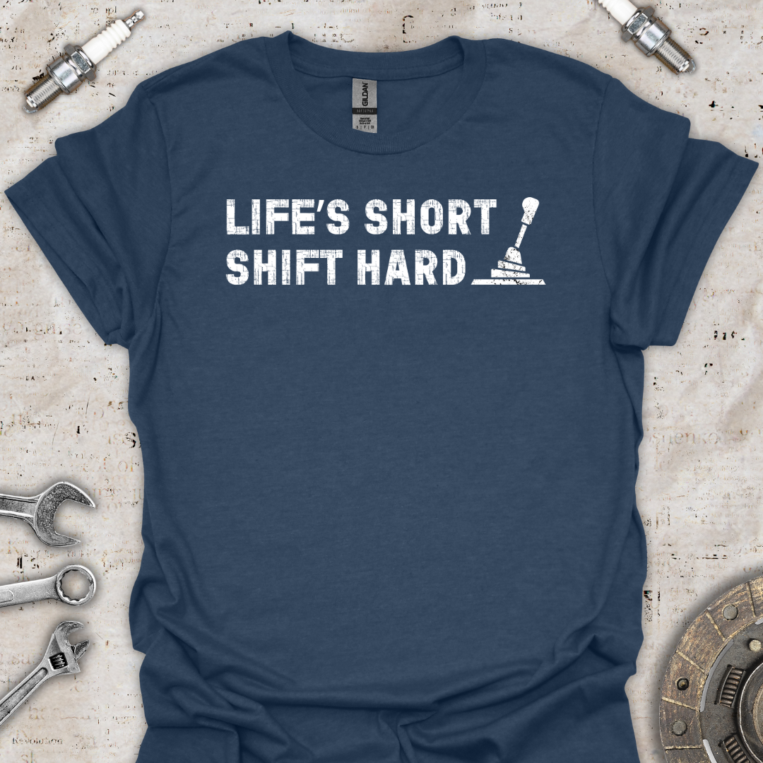 Shift Hard T-Shirt - Car Threads