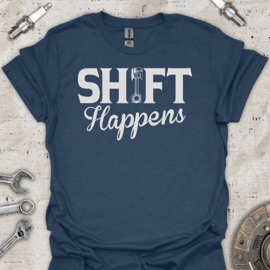 Shift Happens Car T-Shirt - Car Threads