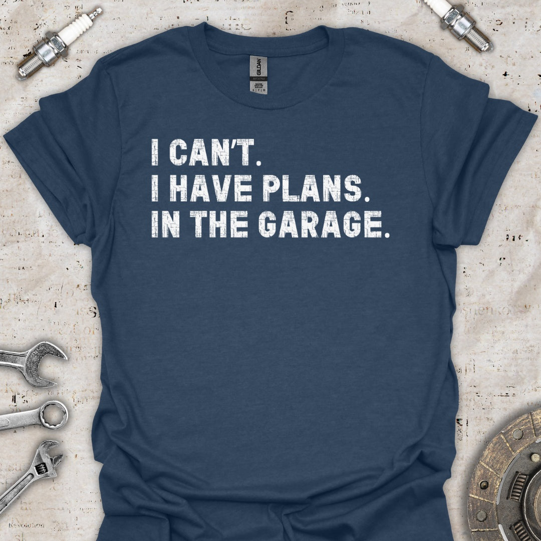 I Have Plans T-Shirt - Car Threads