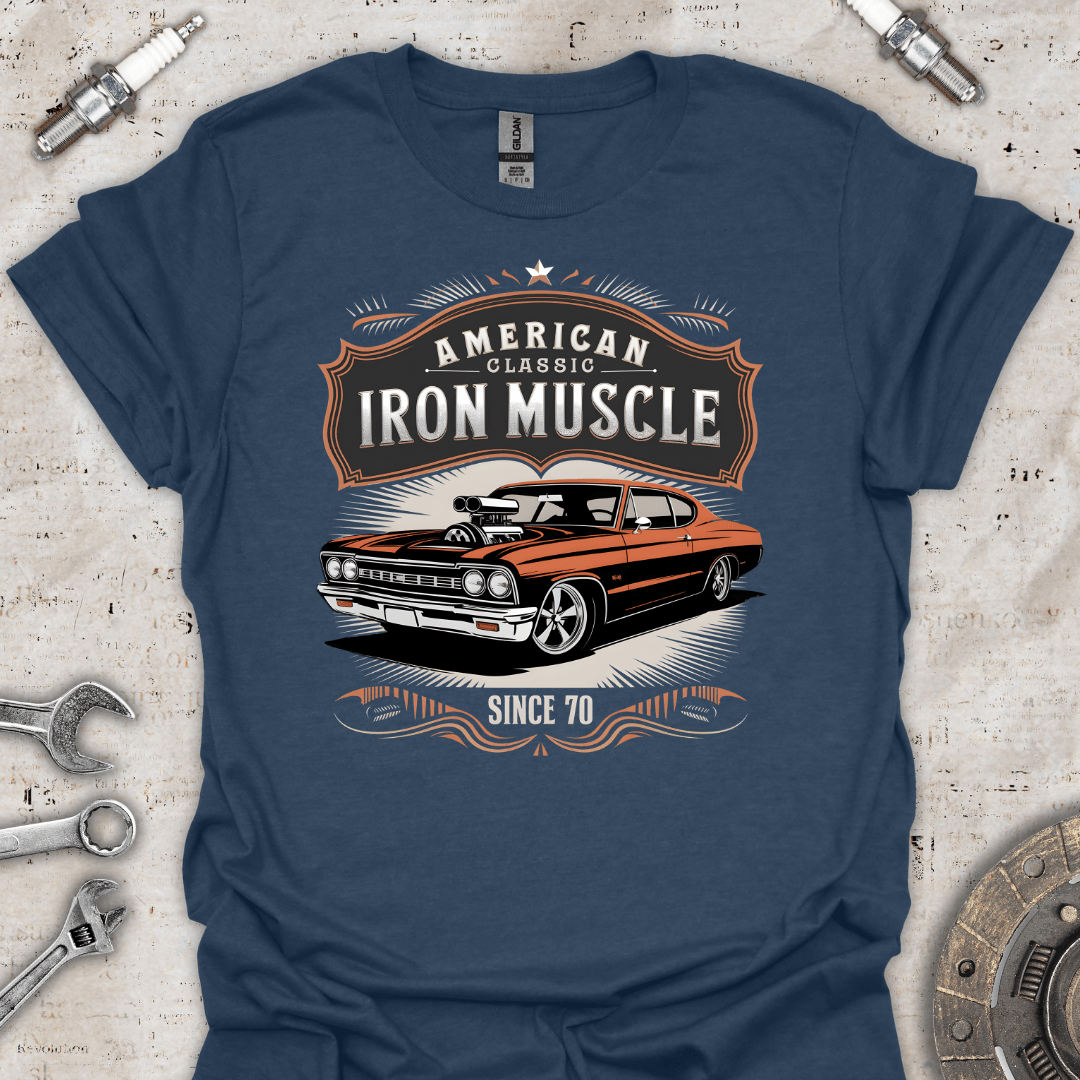 American Classic Iron Muscle Since 70 T-Shirt - Car Threads