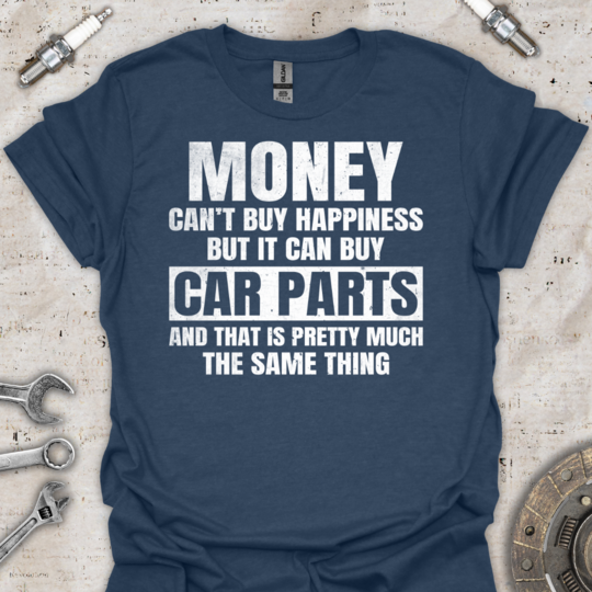 Money Can't Buy Happiness T-Shirt - Car Threads