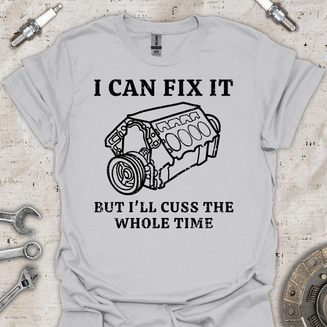 I Can Fix It T-Shirt