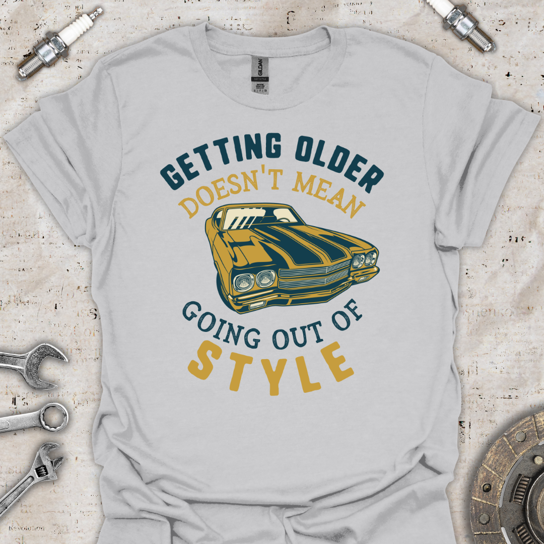 Getting Older Funny T-Shirt - Car Threads