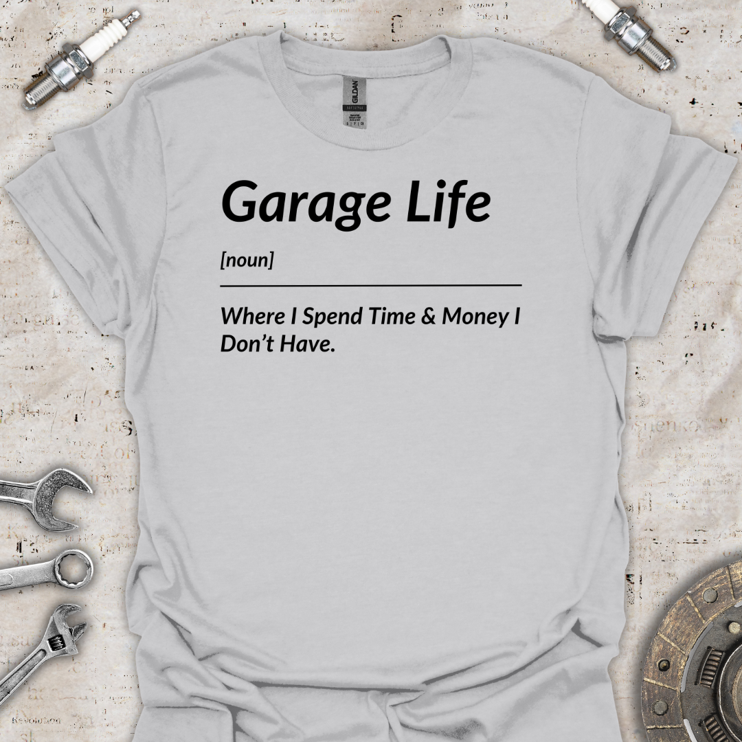 Garage Life T-Shirt - Car Threads