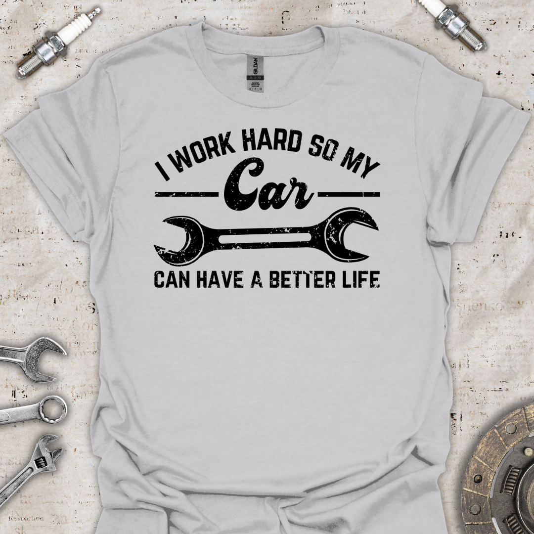 I Work Hard T-Shirt