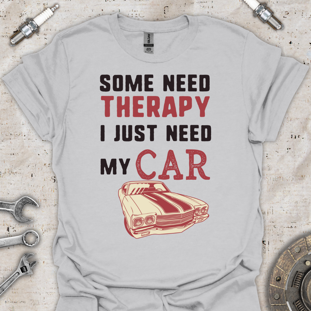 Some Need Therapy T-Shirt - Car Threads