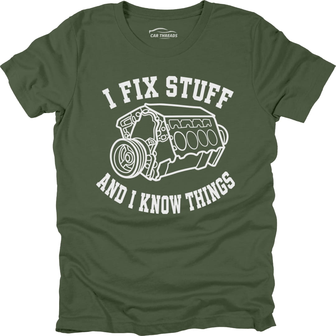 I Fix Stuff And I Know Things